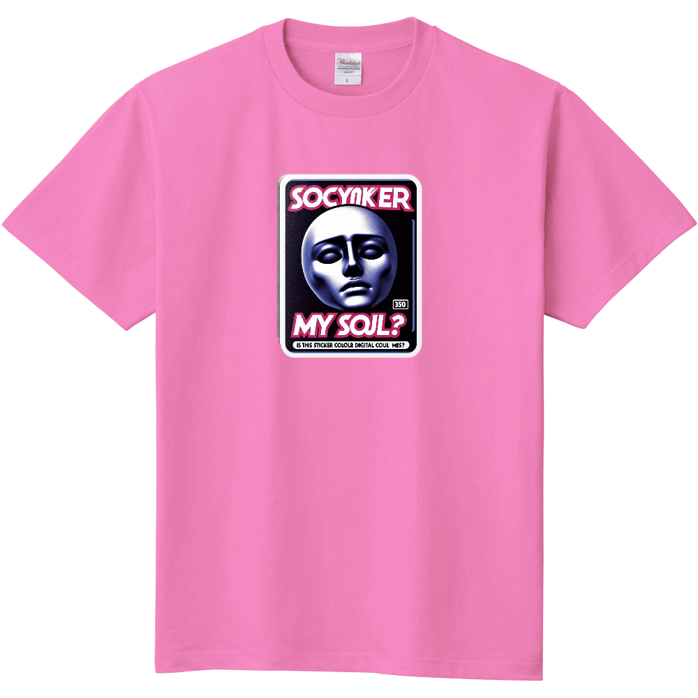 My soul? So cynical Pink