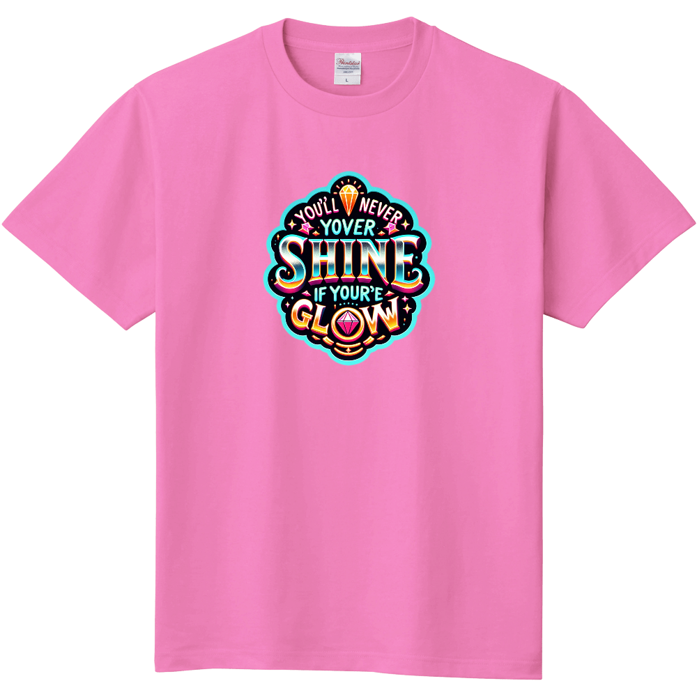 You'll never know if you don't glow　Pink