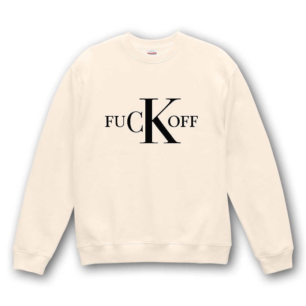 FUCK OFF SWEATSHIRT