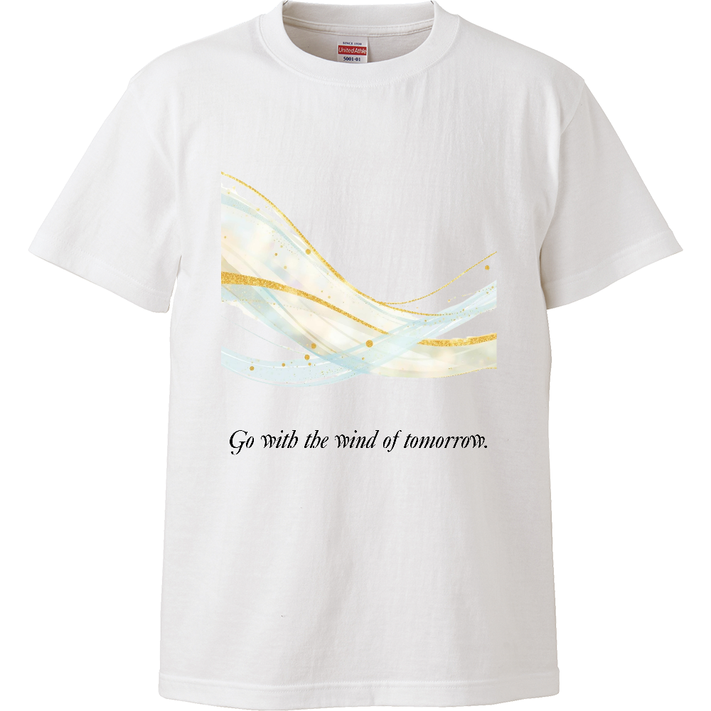 [Tシャツ] Go with the wind of tomorrow.