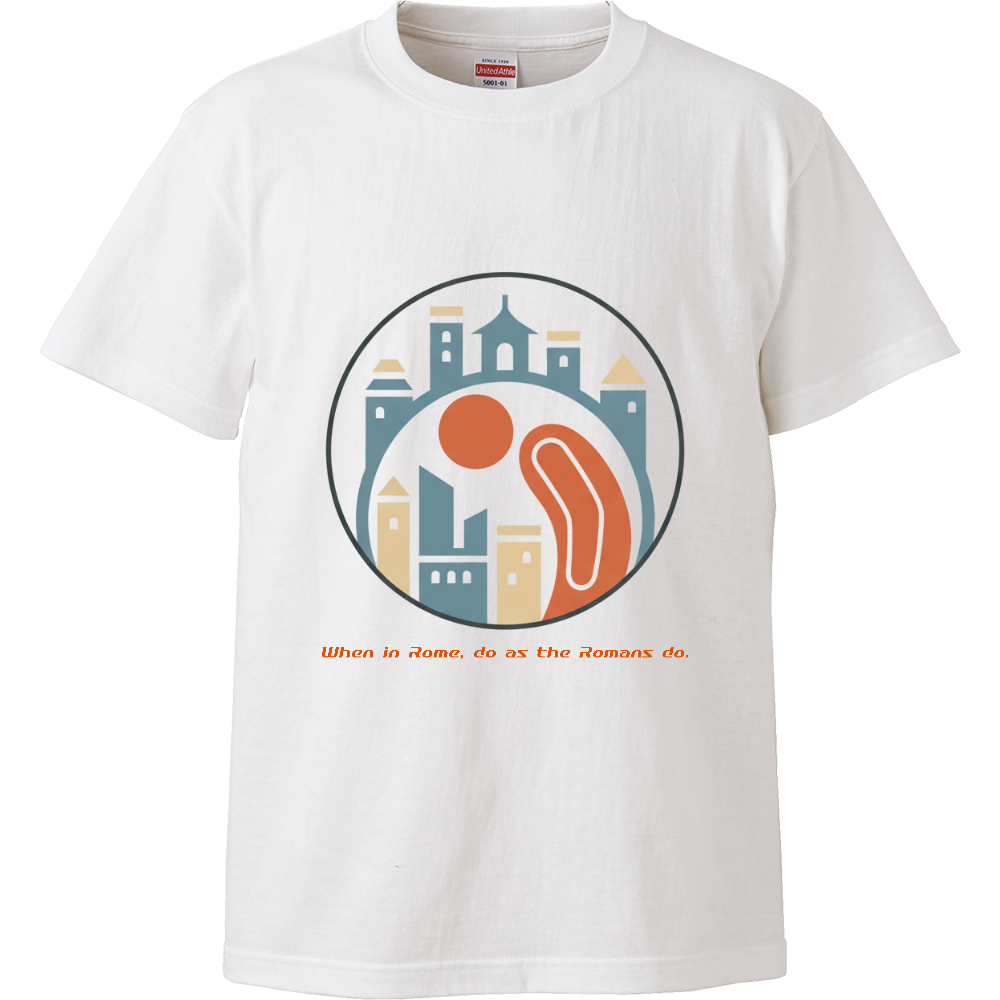 [Tシャツ] When in Rome, do as the Romans do.