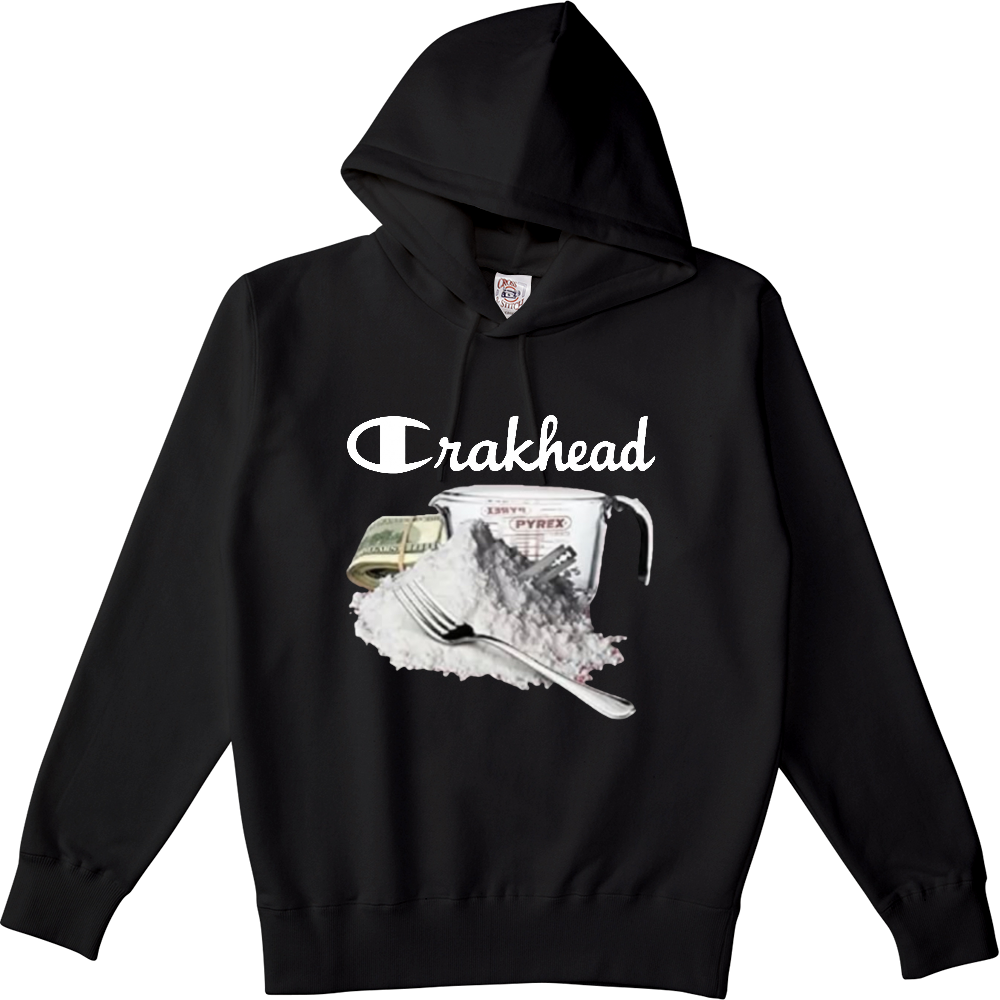 Crack head HOODIE 