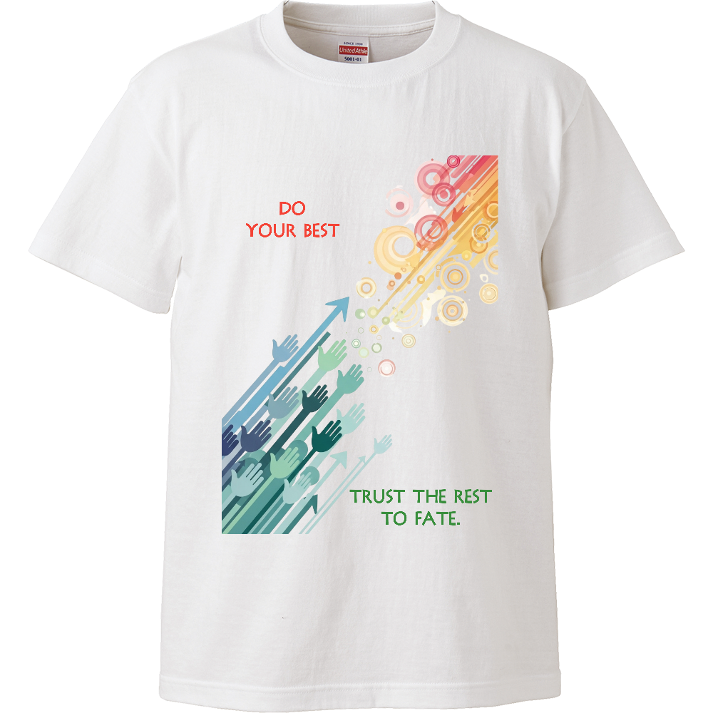 [Tシャツ] Do your best and trust the rest to fate.