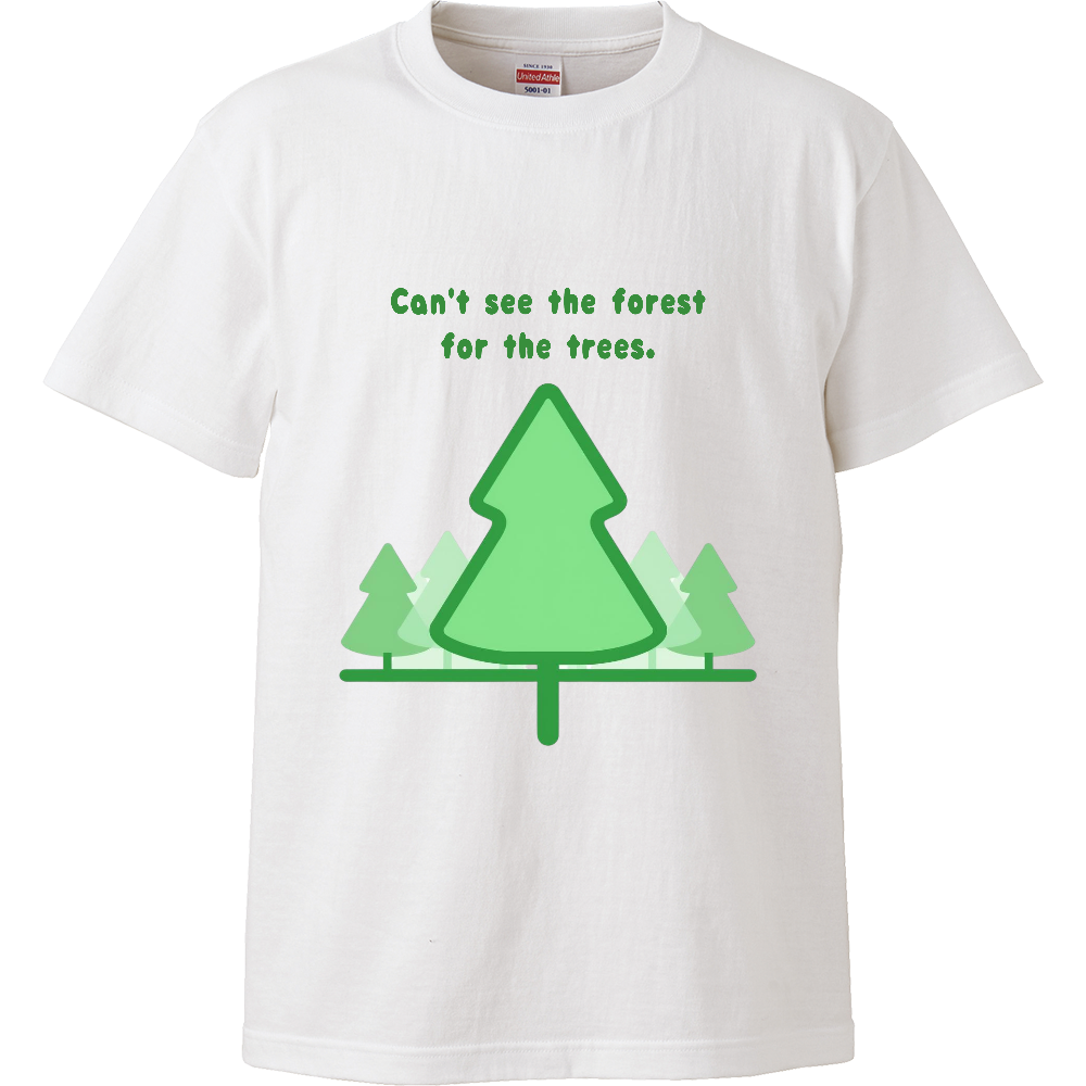 [Tシャツ] Can't see the forest for the trees.