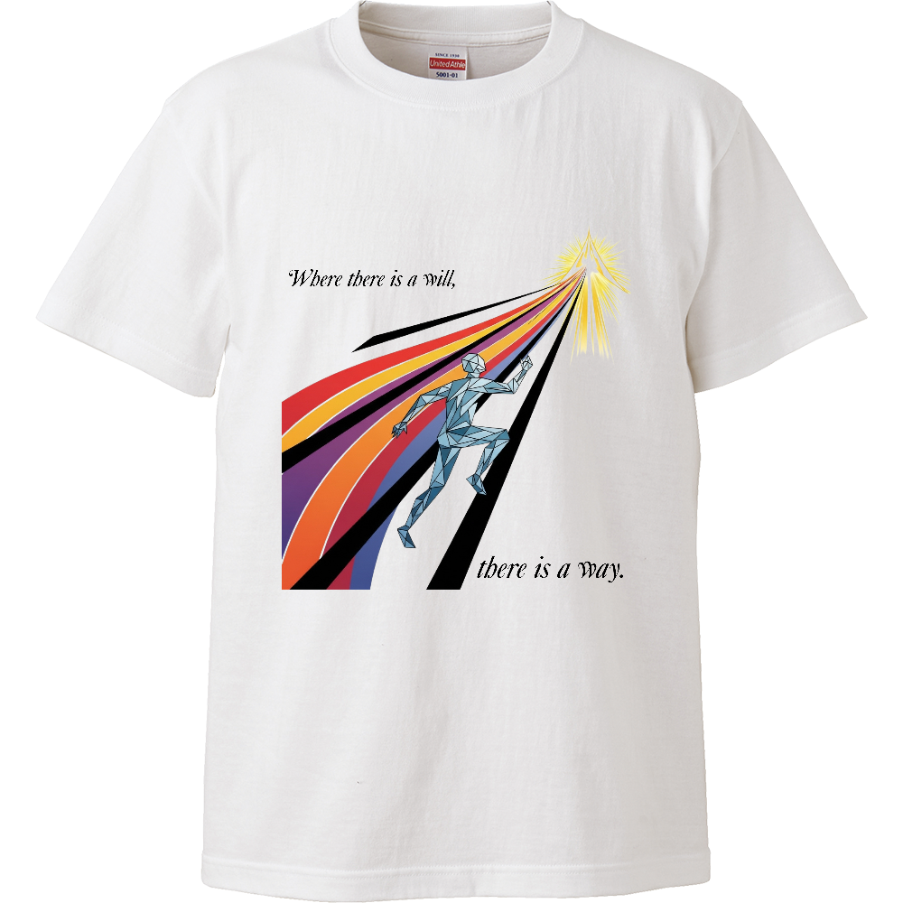 [Tシャツ] Where there is a will, there is a way.