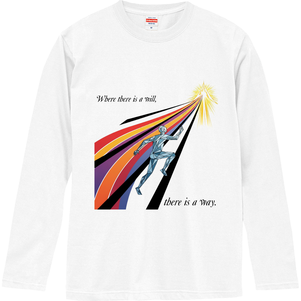[ロングTシャツ] Where there is a will, there is a way.