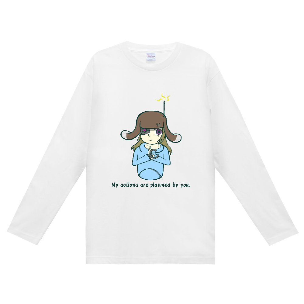 My actions are planned by you