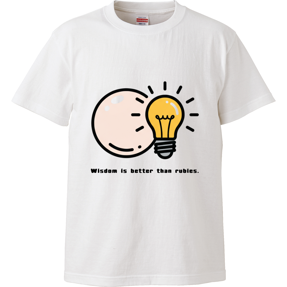 [Tシャツ] Wisdom is better than rubies.