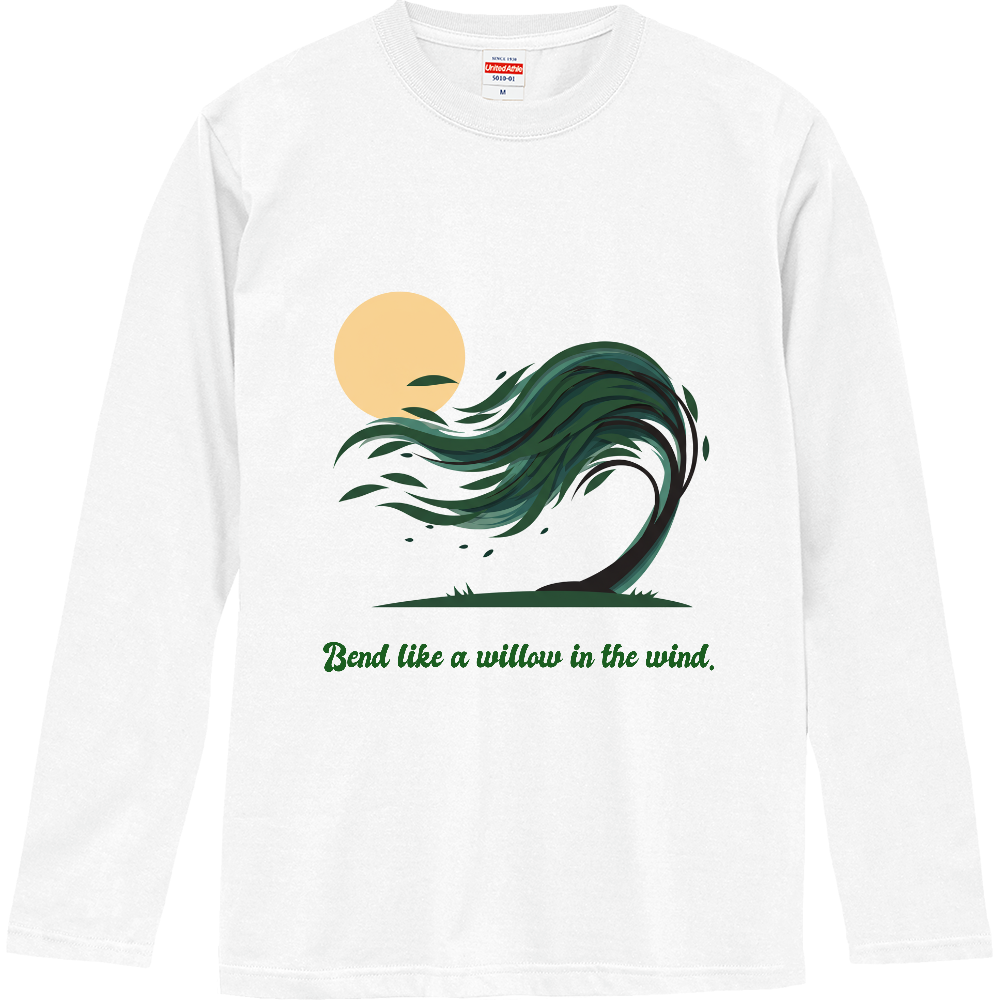 「ロングTシャツ] Bend like a willow in the wind.