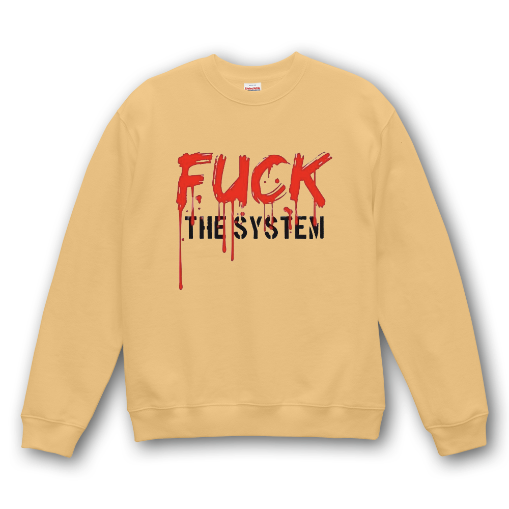 FUCK THE SYSTEM SWEATSHIRT 