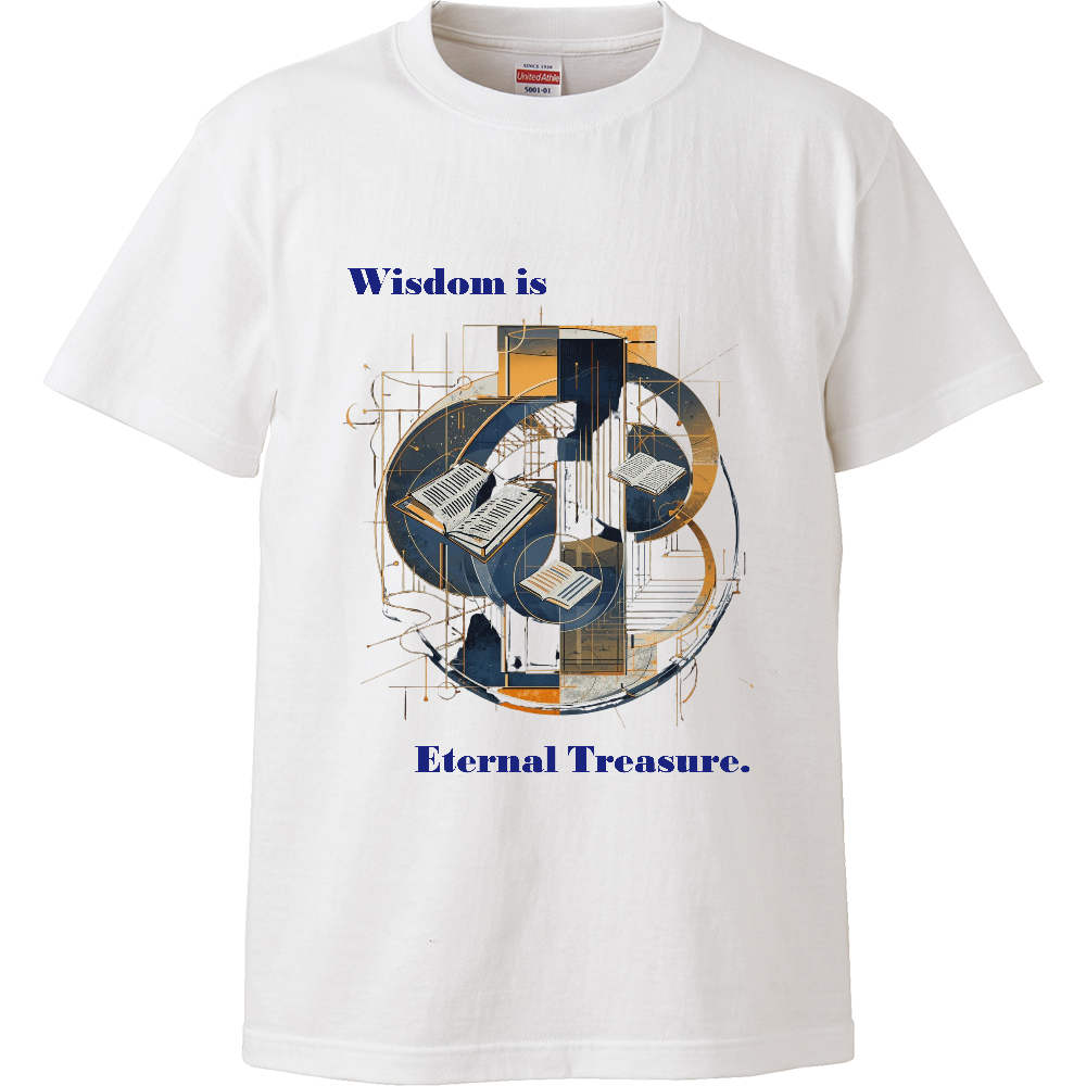 [Tシャツ] Wisdom is an Eternal Treasure