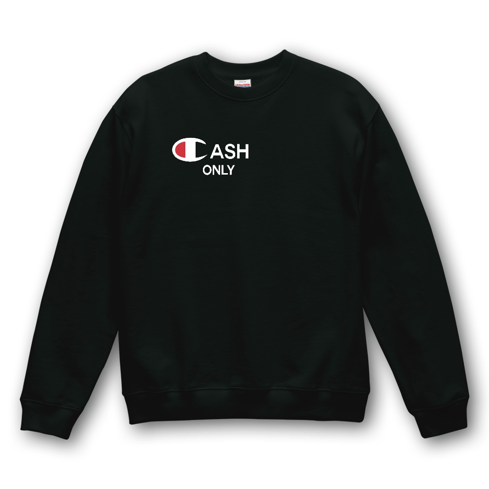 Cash only SWEATSHIRT