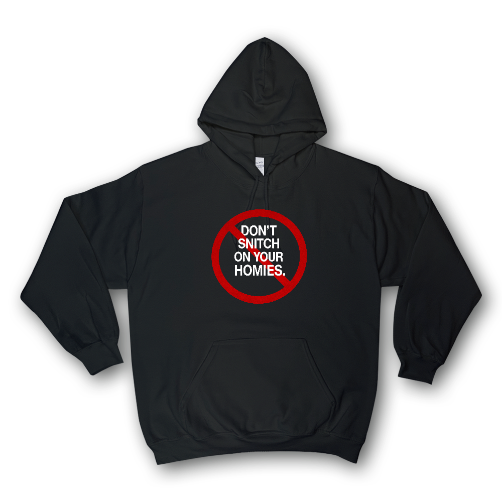 DON’T SNITCH HOODIE