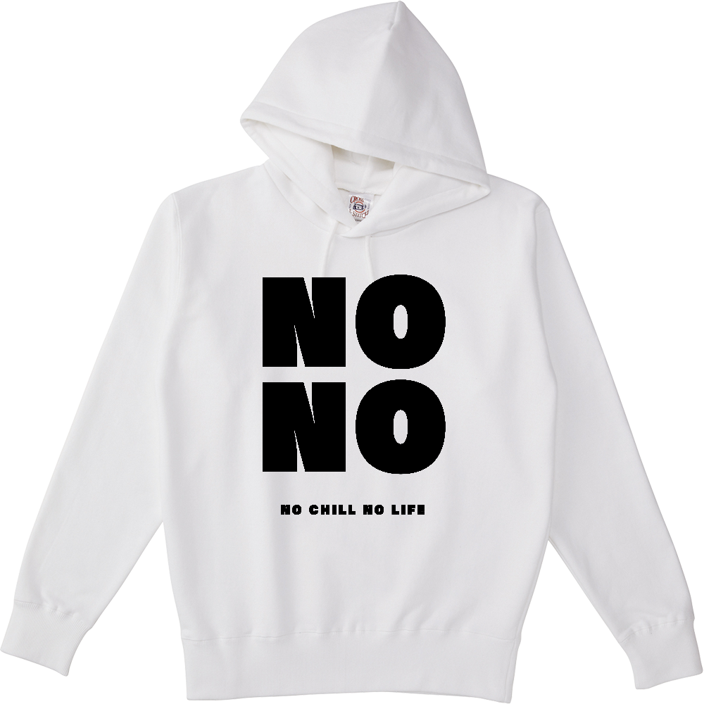 【全3色/10oz】NO CHILL NO LIFE ポケットレスパーカー