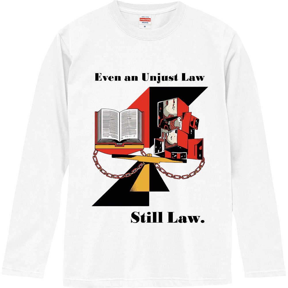 [ロングTシャツ] Even an Unjust Law is Still Law