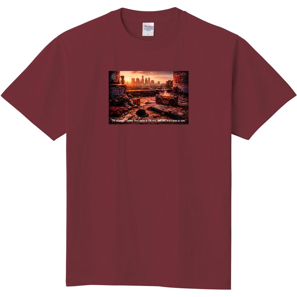 "Be yourself." Message T