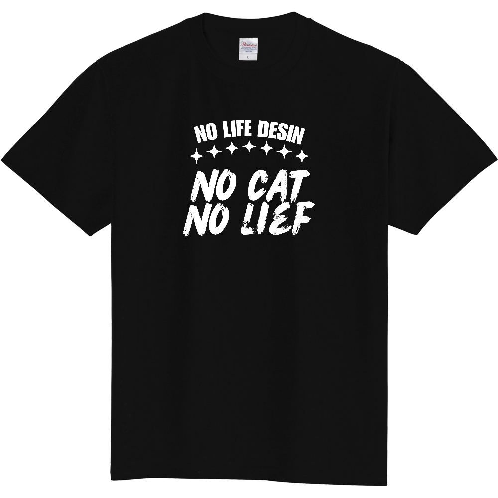 【NO CAT NO LIFE】HAND-PRINT STYLE / メッセージ・グラフィックTシャツ
