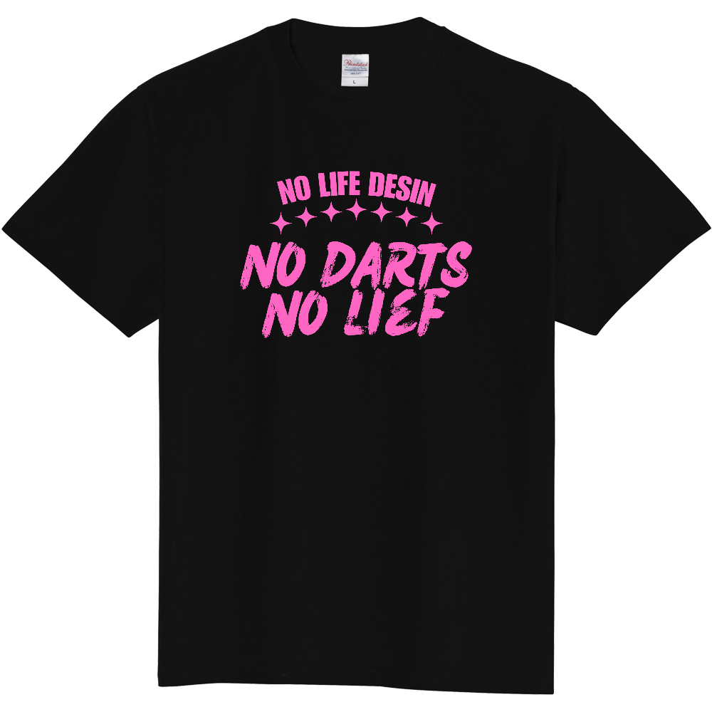 【NO DARTS NO LIFE】HAND-PRINT STYLE / メッセージ・グラフィックTシャツ 