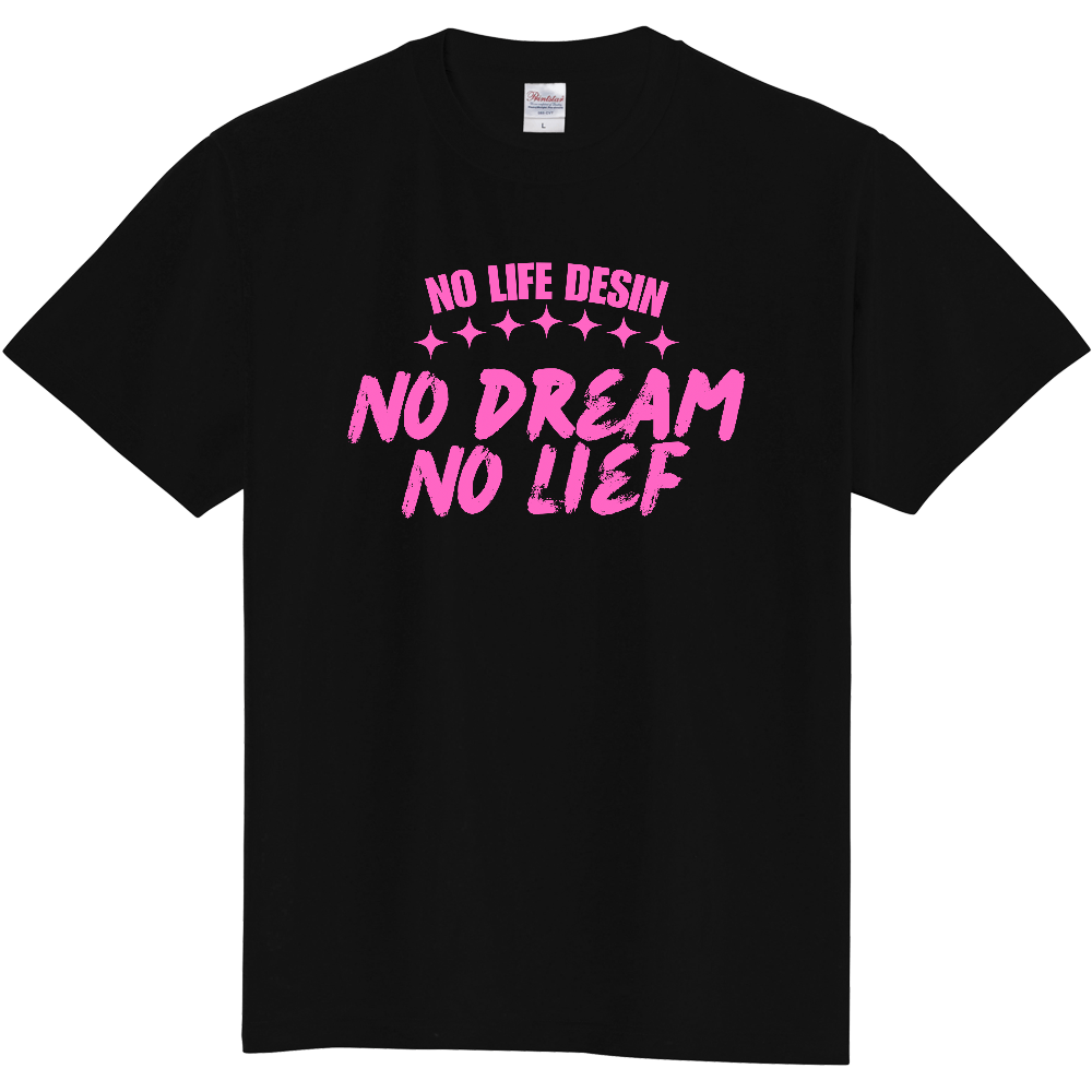 【NO DREAM NO LIFE】HAND-PRINT STYLE / メッセージ・グラフィックTシャツ 