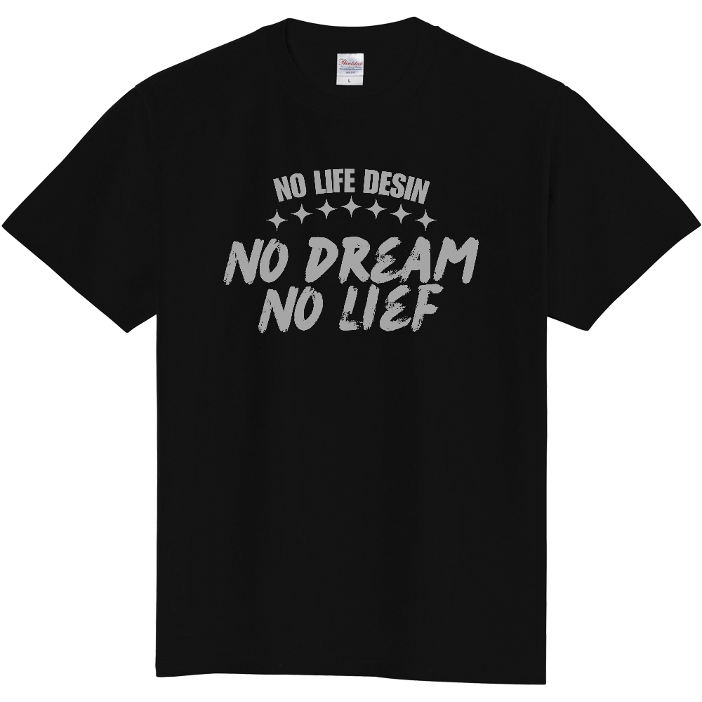 【NO DREAM NO LIFE】HAND-PRINT STYLE / メッセージ・グラフィックTシャツ 