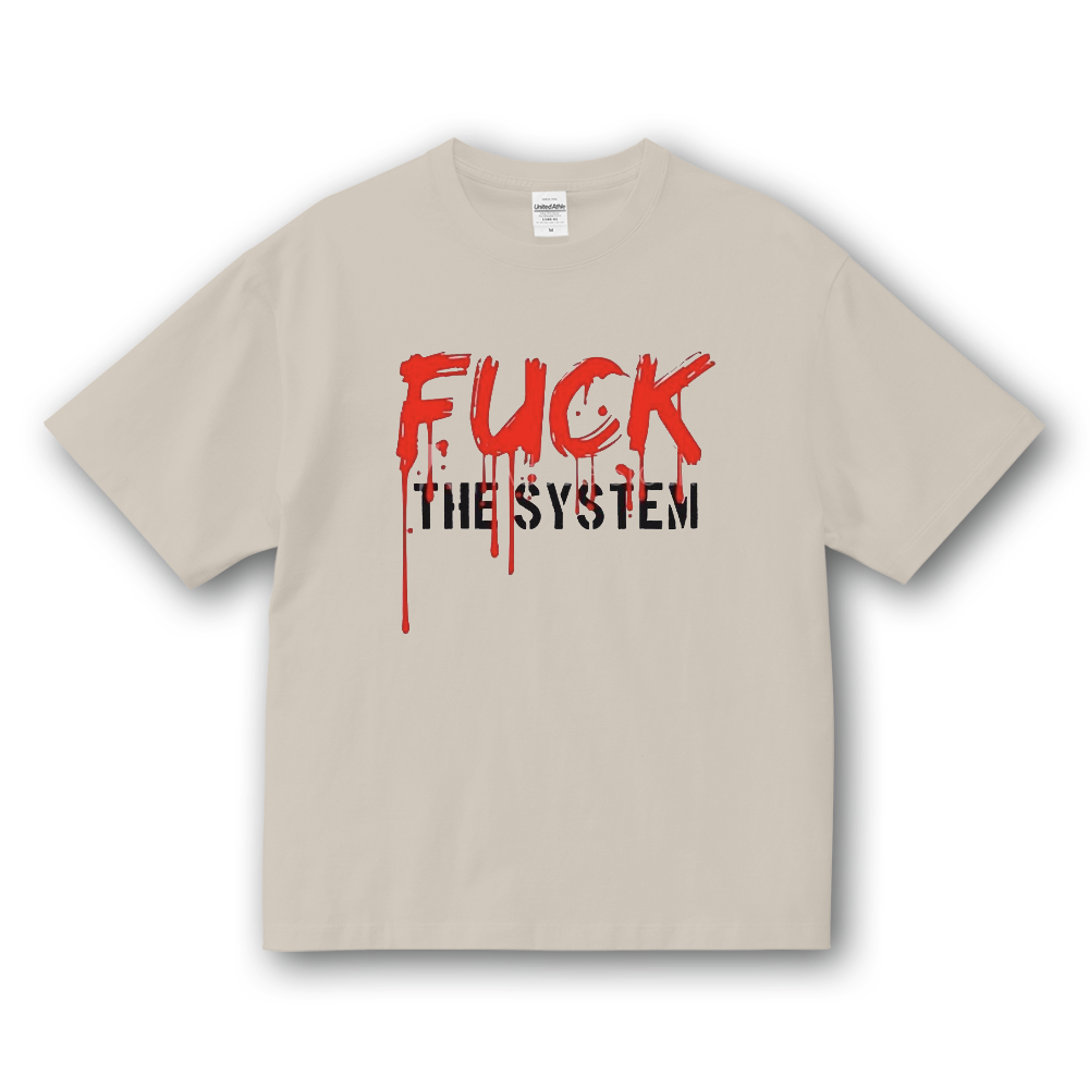 FUCK THE SYSTEM T-Shirt
