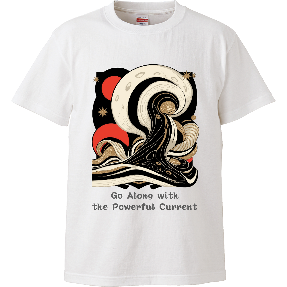 [Tシャツ] Go Along with the Powerful Current