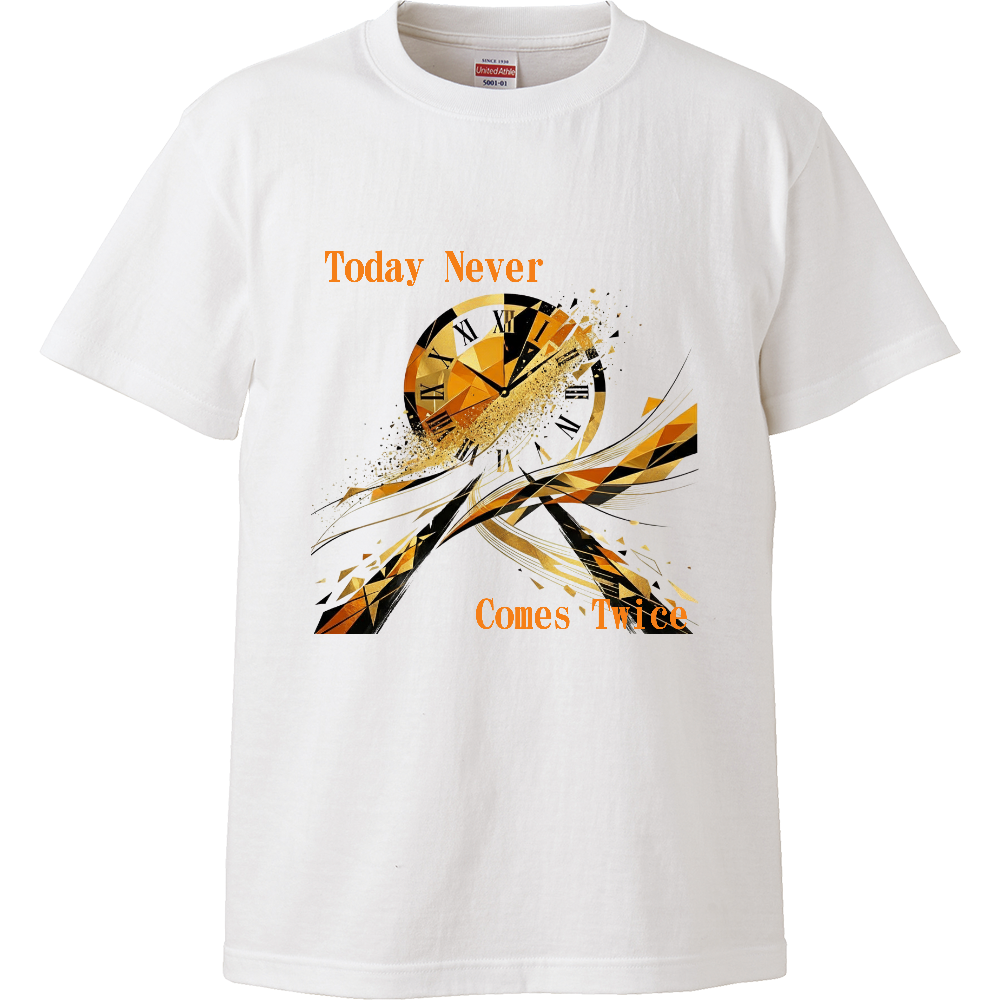 [Tシャツ] Today Never Comes Twice