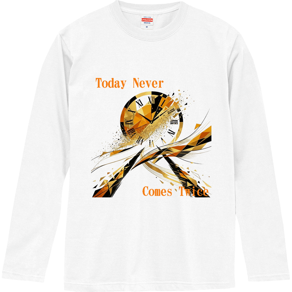 [ロングTシャツ] Today Never Comes Twice