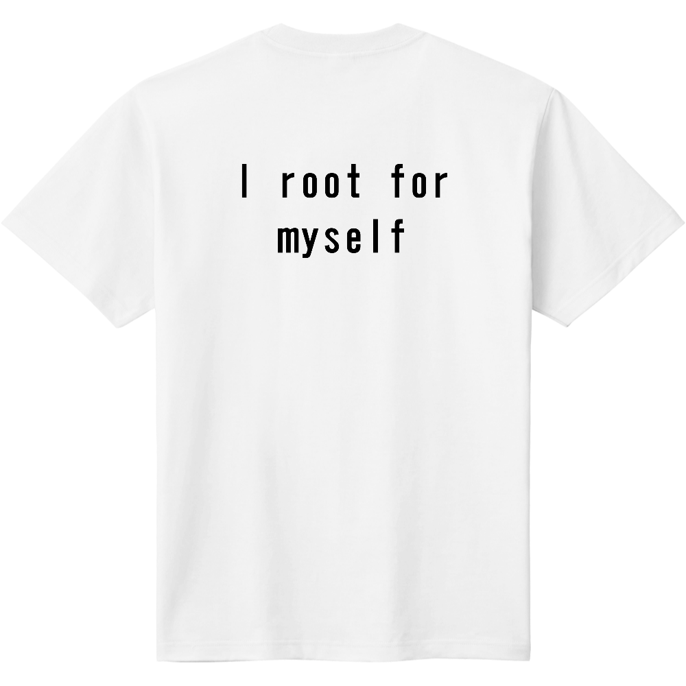 I root for myself