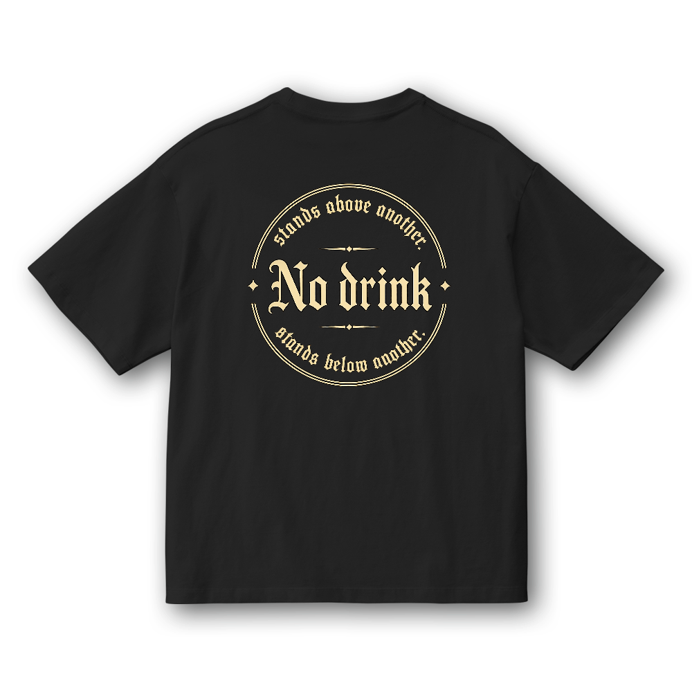 NO DRINK — 酒に上下はない (BLACK EDITION)