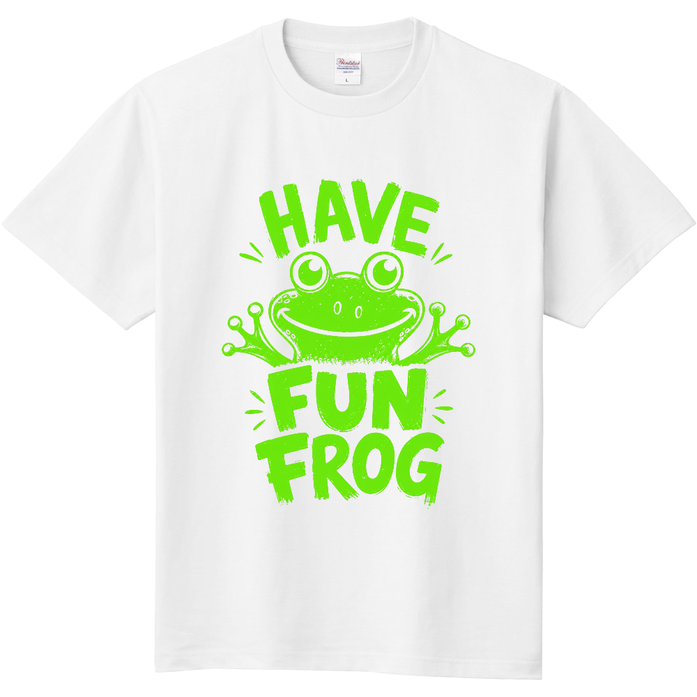 HAVE FUN FROG