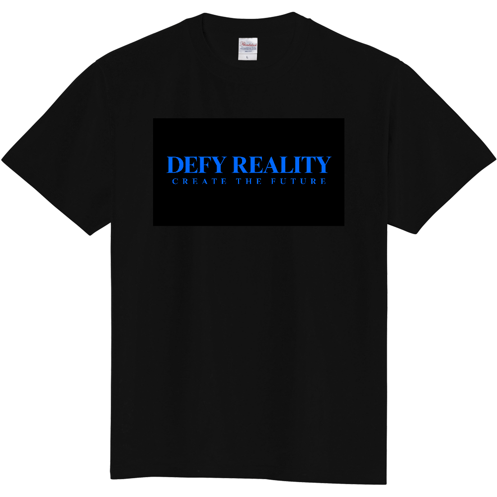 DEFY REALITY CREATE THE FUTURE 