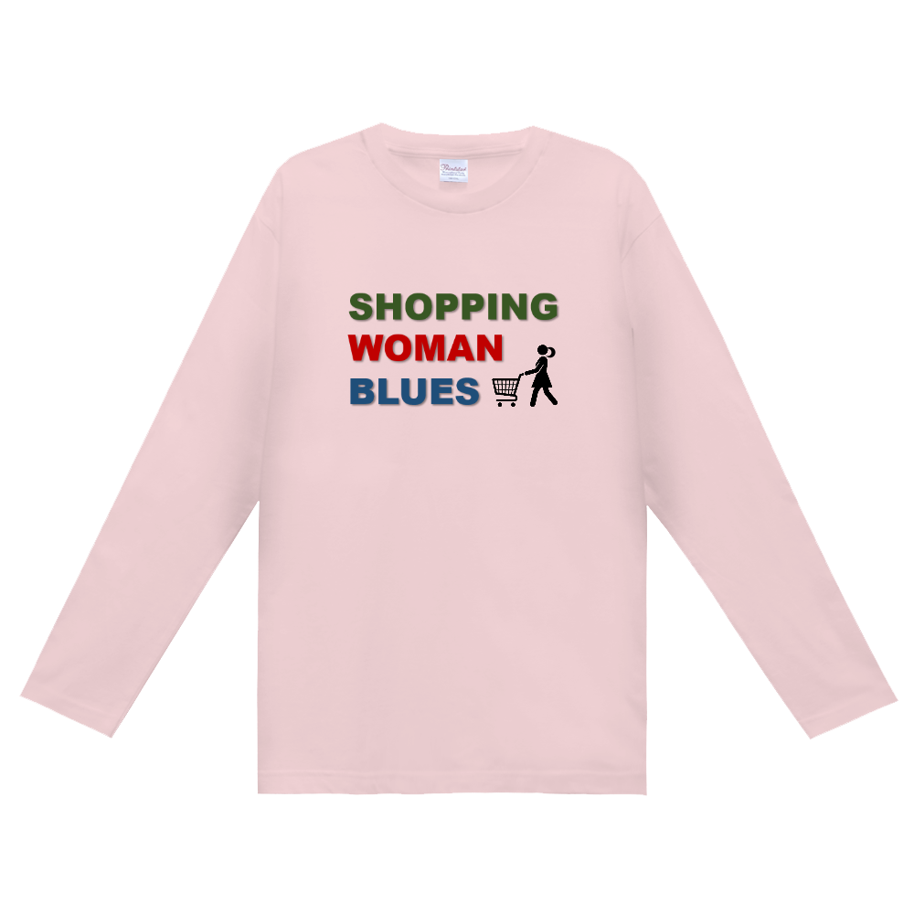 SHOPPING WOMAN BLUES （ショッピング・ウーマン・ブルース）定番長袖Tシャツ　ライトピンク