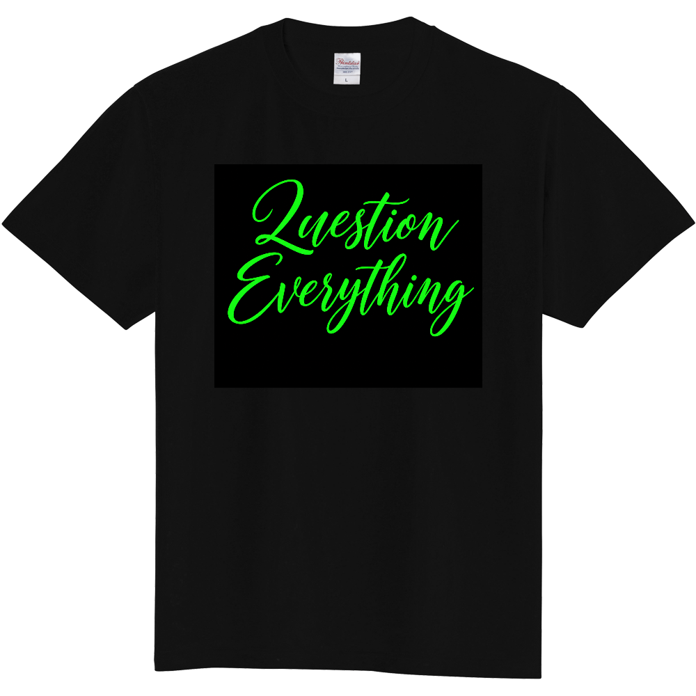 Question Everything