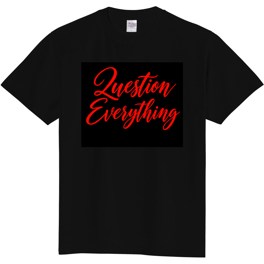 Question Everything