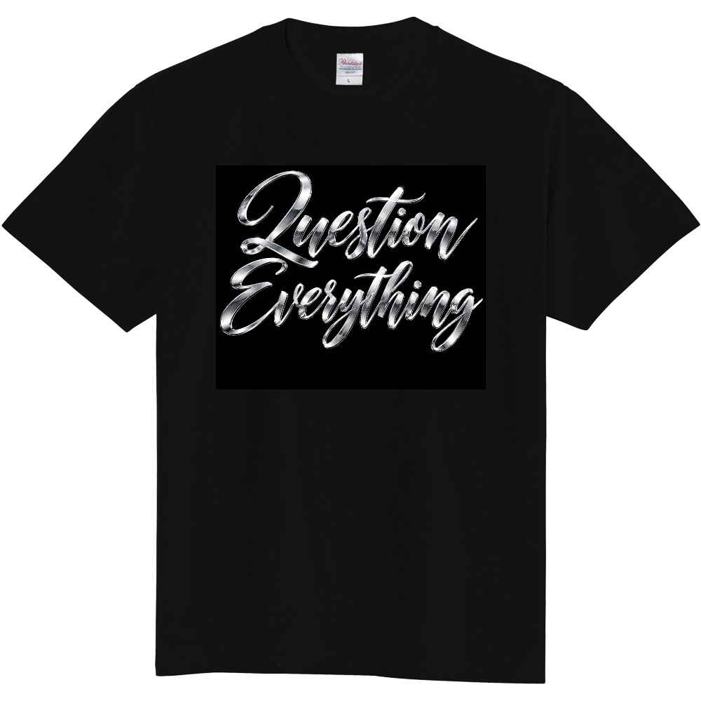 Question Everything 