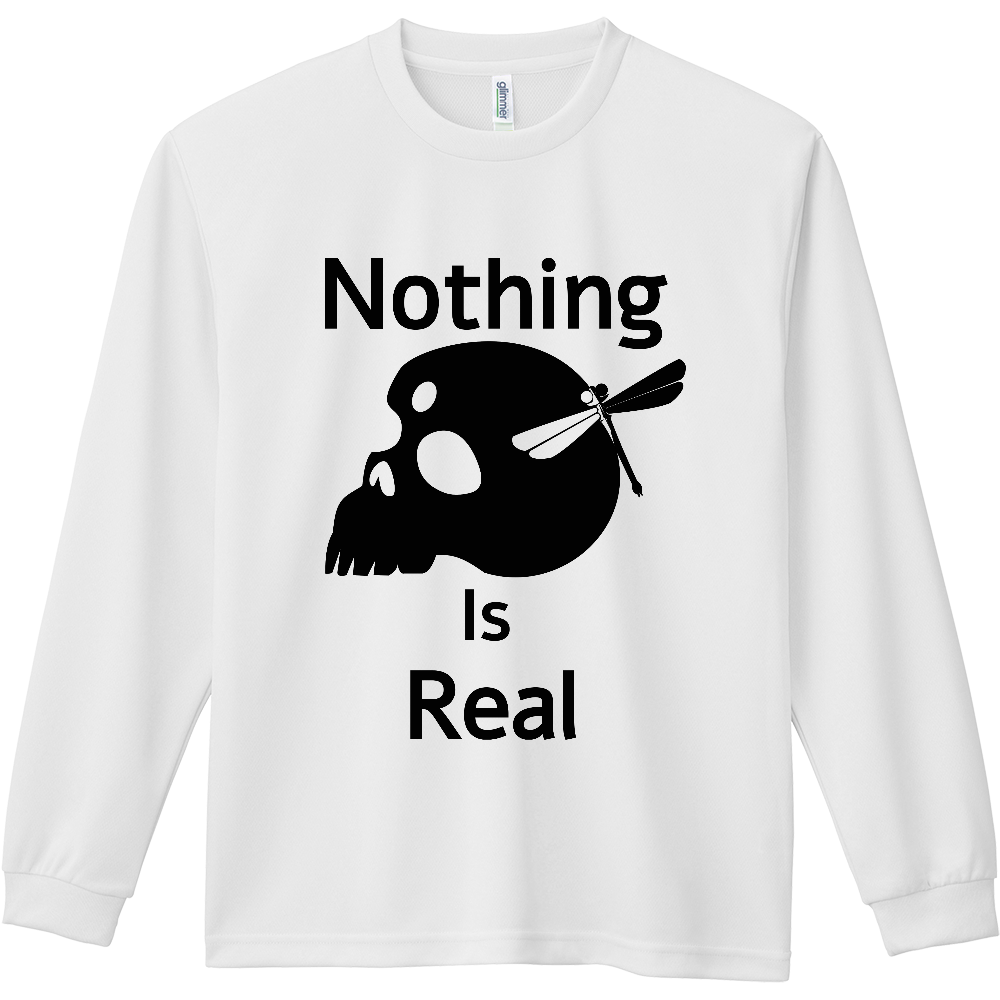 Nothing Is Real（黒）ドライ長袖Ｔシャツ