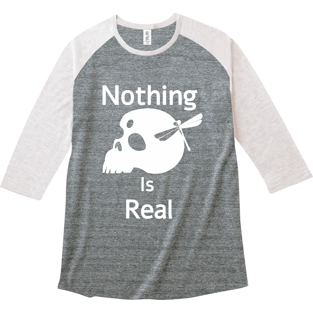 Nothing Is Real（白）トライブレンド ラグラン 7分袖Tシャツ