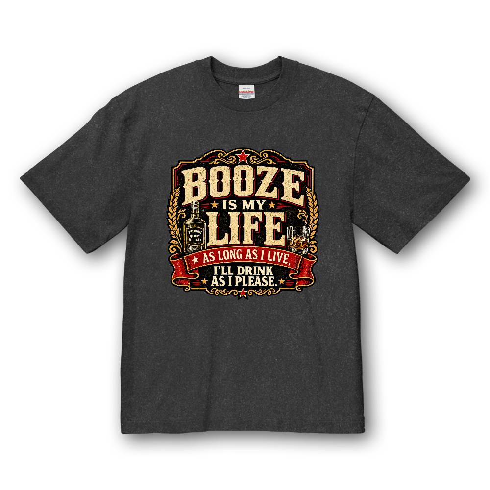 Booze Is My Life. - Fade Black