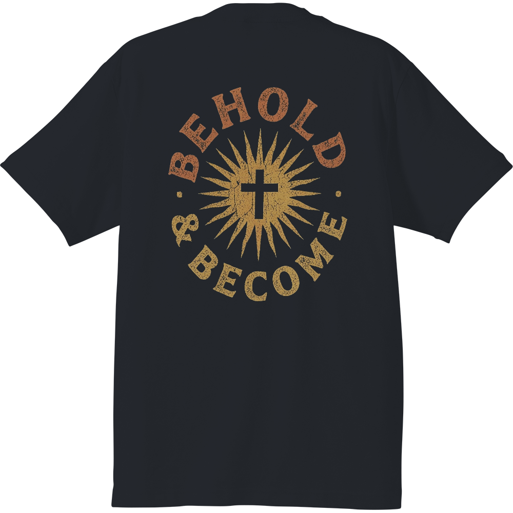 BEHOLD & BECOME